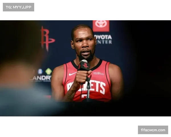 杜兰特盛赞火箭具备争冠潜力称乌度卡魅力最大或考虑续约并移居休斯顿